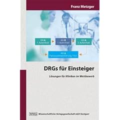 DRGs für Einsteiger. Lösungen für Kliniken im Wettbewerb (Taschenbuch)