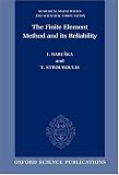 The Finite Element Method and Its Reliability (Numerical Mathematics & Scientific Computation)
