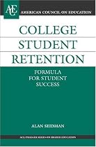 College Student Retention: Formula for Student Success (American Council on Education/Oryx Press Series on Higher Education)