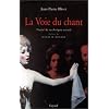 LA VOIE DU CHANT. Trait� de technique vocale