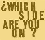 Which Side Are You On?