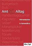 Amt und Alltag. Wörterbücher in Rotweißrot