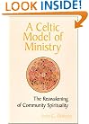 A Celtic Model of Ministry: The Reawakening of Community Spirituality