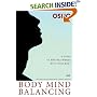 Body Mind Balancing: Using Your Mind to Heal Your Body