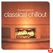 The Very Best of Classical Chillout