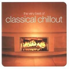 The Very Best of Classical Chillout