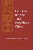  : Civil Law in Qing and Republican China (Law, Society, and Culture in China)