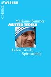 Produkt-Bild: Mutter Teresa: Leben, Werk, Spiritualit&auml;t