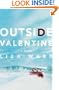 Outside Valentine: A Novel