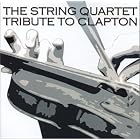 Click here to buy The String Quartet Tribute to Clapton by  Eric Clapton, Eric / Bramlett, Bonnie Clapton, Eric / Russell, Leon Clapton, Gordon Scott / Kirkpatrick, Wayne / Sims, Tommy Kennedy, and Tom Tally .