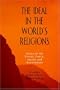 Ideal in the World's Religions: Essays on the Person, Family Society and Environment