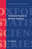 Nonlinear Models for Medical Statistics (Oxford Statistical Science)