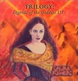 Trilogy: Legends of the Goddess III