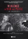 Violence in War and Peace: An Anthology (Blackwell Readers in Anthropology)
