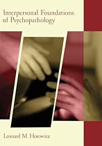 Interpersonal Foundations of Psychopathology