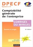 Comptabilité générale de l entreprise: épreuve n 4 : DPECF : corrigés du manuel