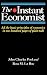 The Instant Economist: All The Basic Principles Of Economics In 100 Pages Of Plain Talk by John Charles Pool ISBN 0201168839