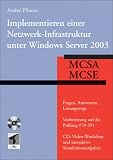 Image of Implementieren einer Netzwerk-Infrastruktur unter Windows Server 2003 - MCSA/MCSE #70-291