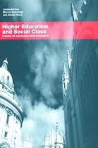 Higher Education and Social Class: Issues of Exclusion and Inclusion