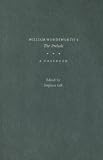 William Wordsworths The Prelude: A Casebook (Casebooks in Criticism)