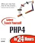 Sams Teach Yourself PHP4 in 24 Hours (Teach Yourself -- 24 Hours)