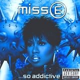 Miss E ...So Addictive (Dirty Version)
