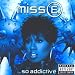 Miss E ...So Addictive (Dirty Version)