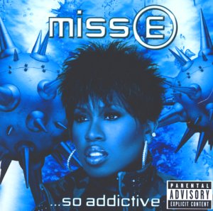 Missy Elliott - Miss E...So Addictive (New Version) - Zortam Music
