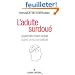 L'adulte surdou� - Apprendre � faire simple quand on est compliqu�