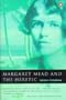 Margaret Mead and the Heretic: The Making and Unmaking of an Anthropological Myth