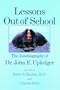 Lessons Out of School: The Autobiography of Dr. John E. Upledger