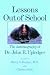 Image of Lessons Out of School: The Autobiography of Dr. John E. Upledger