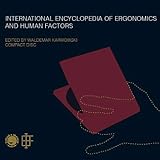 International encyclopedia of ergonomics and human factors