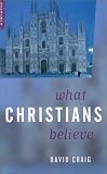 What Christians Believe