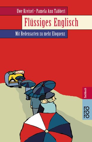 Flüssiges Englisch: Mit Redensarten zu mehr Eloquenz
