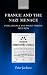 France and the Nazi Menace: Intelligence and Policy Making 1933-1939: Intelligence and Policy Making, 1933-39