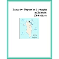 Executive Report on Strategies in Bahrain, 2000 edition (Strategic Planning Series)