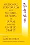 National Standards and School Reform in Japan and the United States