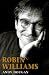 Robin Williams: A Biography