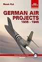 German Air Projects 1935-1945 (German Secret Air Projects)