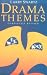 Book Dramathemes: A Practical Guide for Teaching Drama