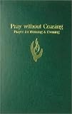 Pray Without Ceasing: Prayer for Morning & Evening