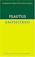 Plautus: Amphitruo (Cambridge Greek and Latin Classics)