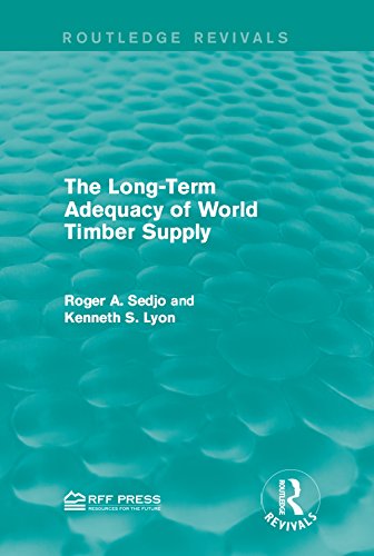 The Long-Term Adequacy of World Timber Supply (Routledge Revivals)