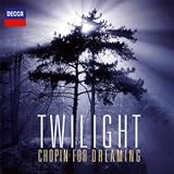 Twilight - Chopin For Dreaming