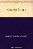 Cuento futuro (Spanish Edition)