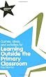 Classroom Gems: Games, Ideas and Activities for Learning Outside the Primary Classroom
