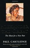 Alexander the Great: The Hunt for a New Past