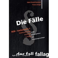 Die F�lle. BGB Sachenrecht 1: Mobiliarsachenrecht. Grundlagen