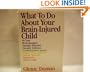 What to Do About Your Brain-Injured Child